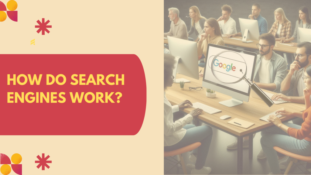 How Do Search Engines Work