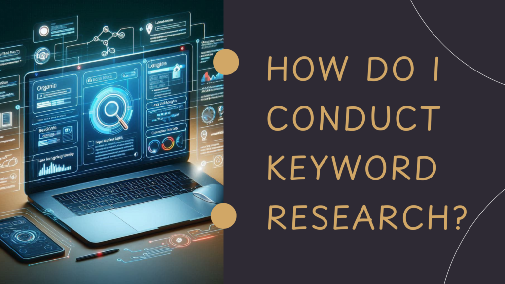 How do I conduct keyword research?