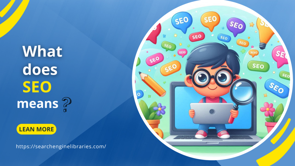 What does SEO mean?
