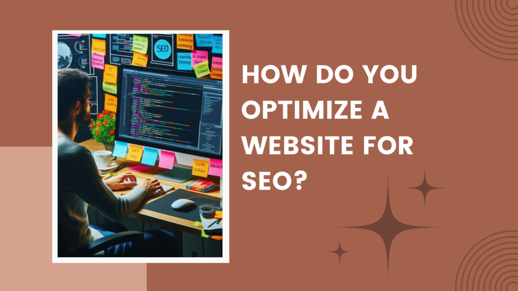 How do you optimize a website for SEO?