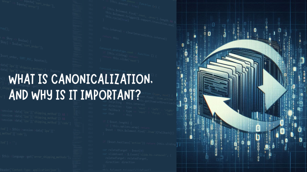 What is canonicalization, and why is it important?